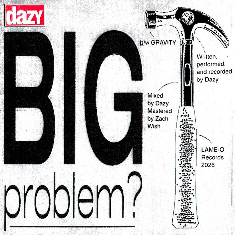 dazy big problem