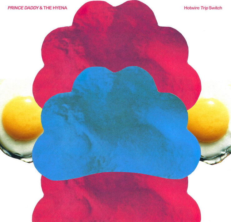 Prince Daddy and the Hyena Hotwire Trip Switch review