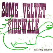 Some Velvet Sidewalk Critters Encore review